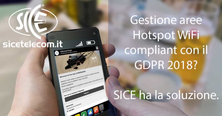 Gestione aree Hotspot WiFi compliant con GDPR? SICE ha la soluzione.