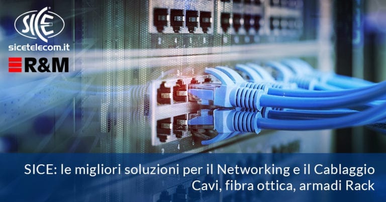SICE. Le migliori soluzioni per il Networking: cavi e componenti per il cablaggio