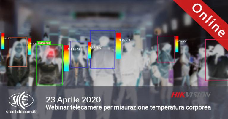 SICE Webinar sulle telecamere misurazione temperatura corporea Hikvision 23 aprile