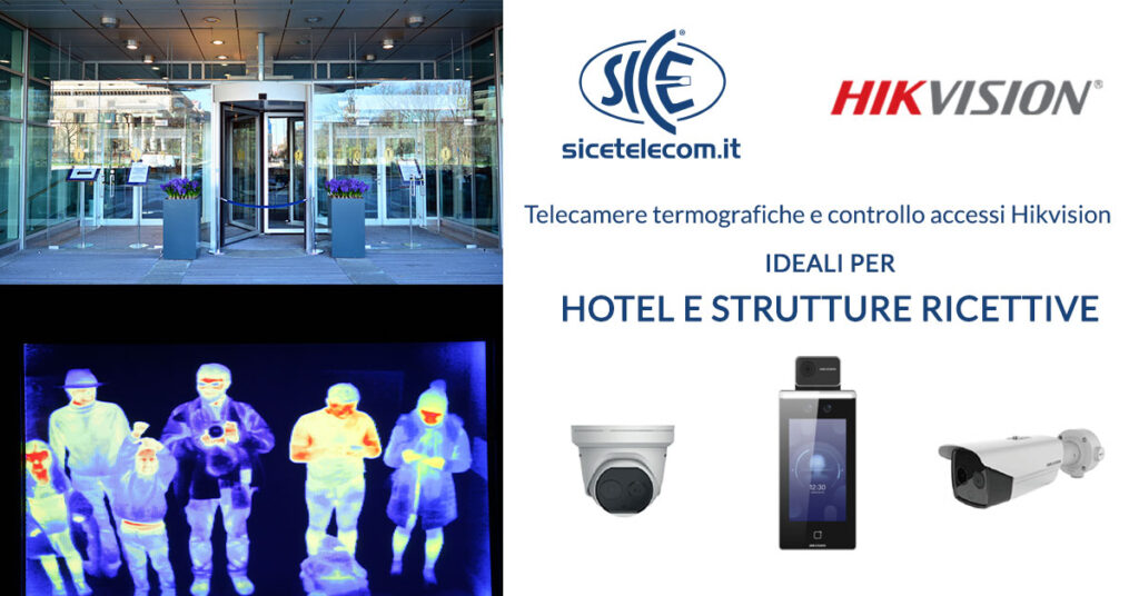 telecamere termiche prevenzione e sicurezza nelle hotel Hikvision SICE distributore