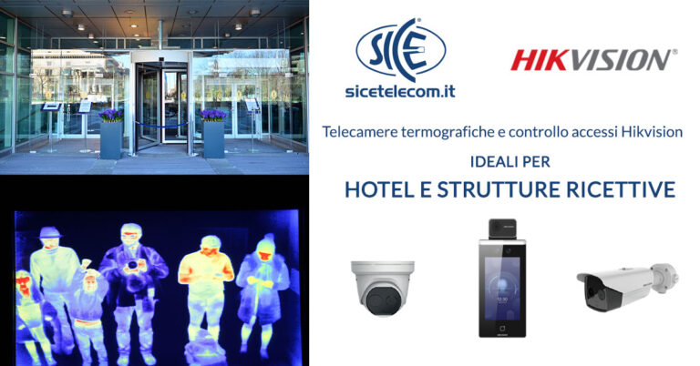telecamere termiche prevenzione e sicurezza nelle hotel Hikvision SICE distributore
