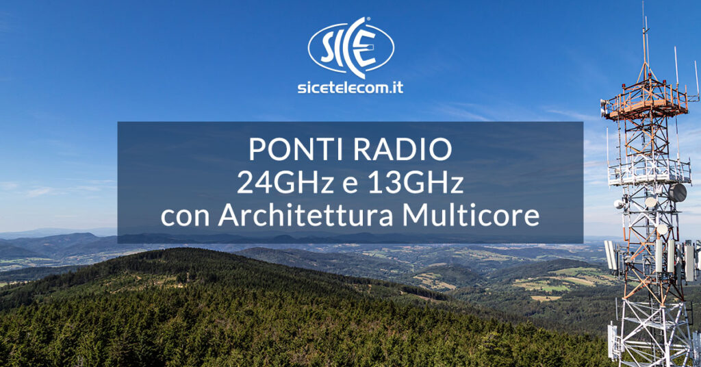 ponti radio 24GHz e 13GHz SICE