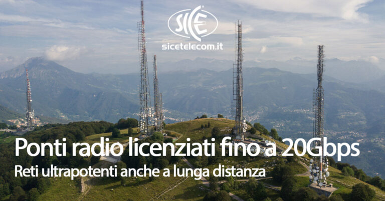 ponti radio licenziati fino a 20gbps SICE Telecomunicazioni