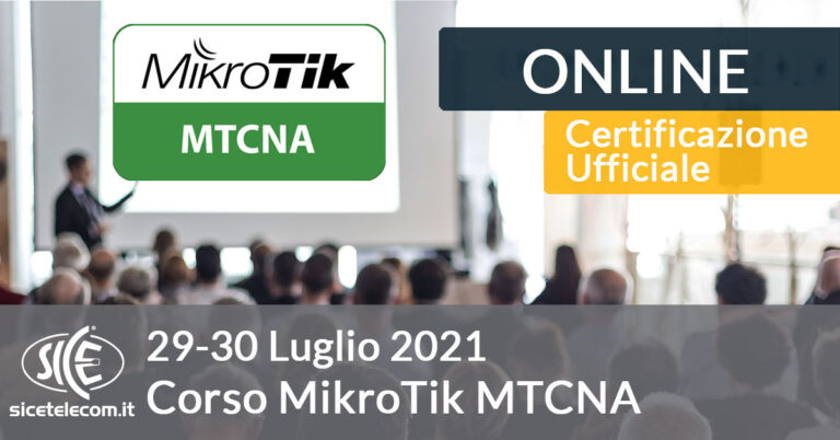 Corso ufficiale MikroTik MTCNA SICE Telecomunicazioni