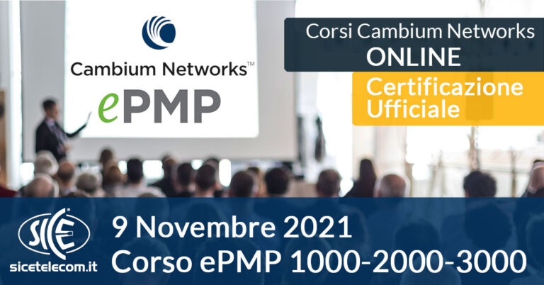 Corso Online Cambium Networks ePMP - 9 novembre 2021 SICE