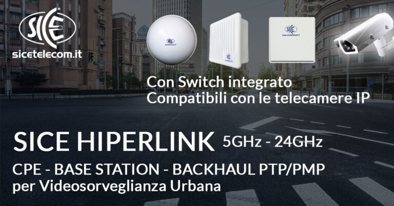 Ponti radio per videosorveglianza urbana Hiperlink - SICE Telecomunicazioni