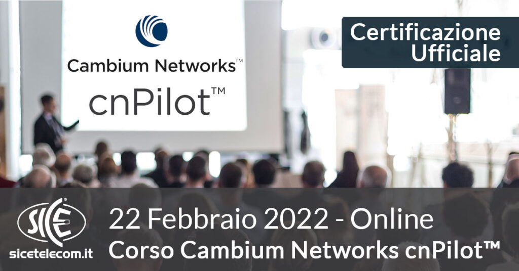 corso-Cambium-SICE corso cnPilot-22-febbraio-2022