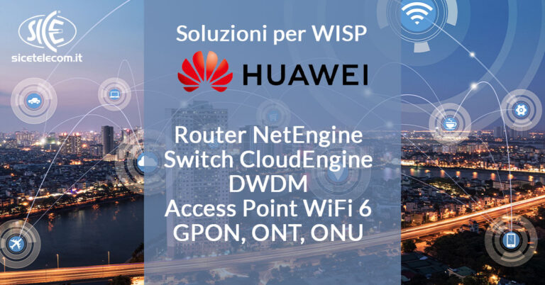 SICE - Router-Huawei-Switch-DWDM-WiFi-6-GPON