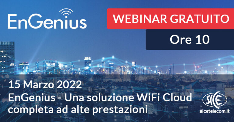 Webinar EnGenius - Una soluzione WiFi Cloud completa ad alte prestazioni 15 marzo 2022