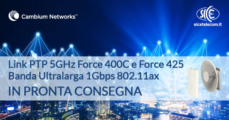Link PTP 5GHz Force 400 C e Force 425 Cambium Networks in pronta consegna - SICE