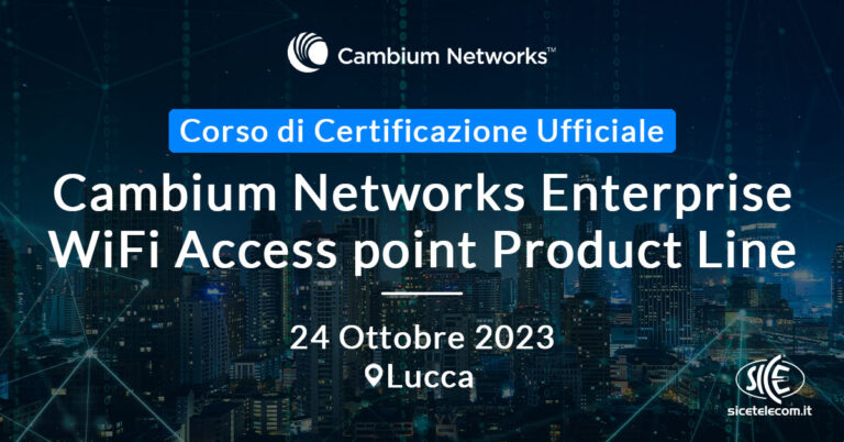 Corso-cambium-Enterprise-WiFi-24-ottobre-2023 SICE Telecomunicazioni