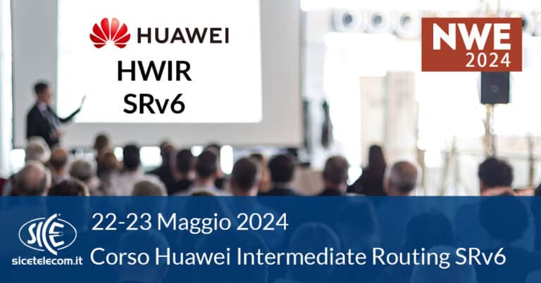 corso-Huawei-HWIR-SRv6 presso NWE 2024