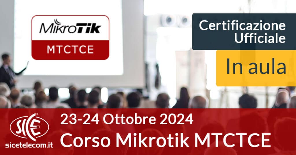 SICE Corso-MikroTik-MTCTCE-23-24-ottobre-2024