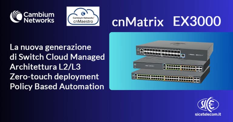 SICE Telecomunicazioni - cnMatrix EX3000