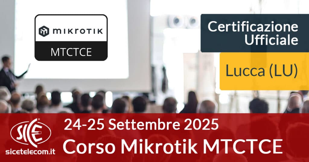 Corso MikroTik MTCTCE-24-25-settembre-2025