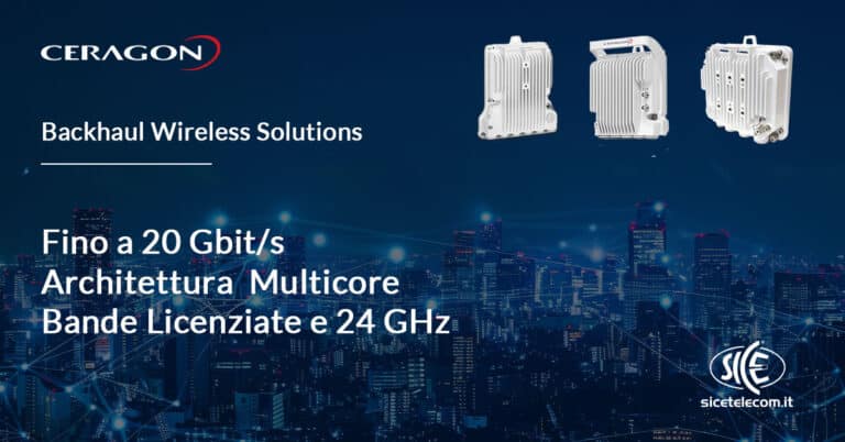SICE Distributore Ponti Radio Ceragon - backhaul wireless