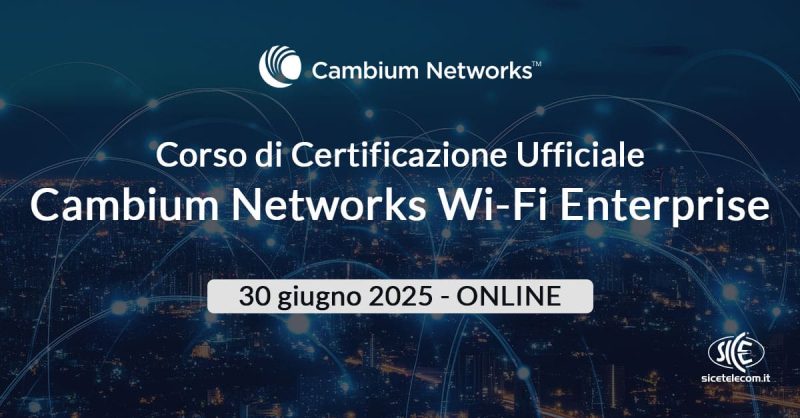 Corso Cambium-wifi-online-30-giugno-2025 - SICE Telecomunicazioni