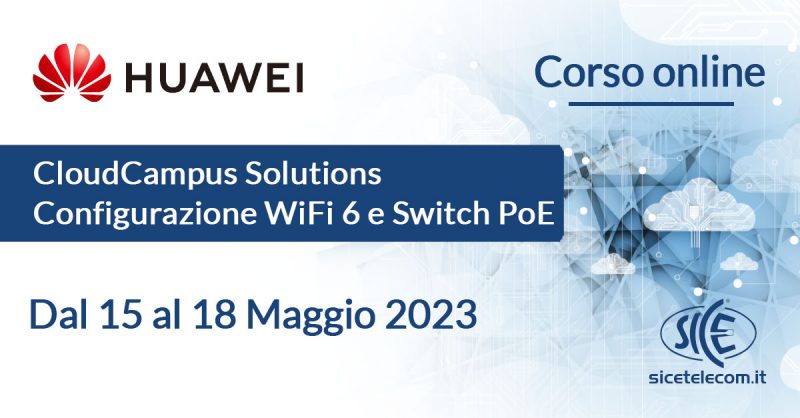 Corso-Huawei-CloudCampus-15-18-maggio-2023