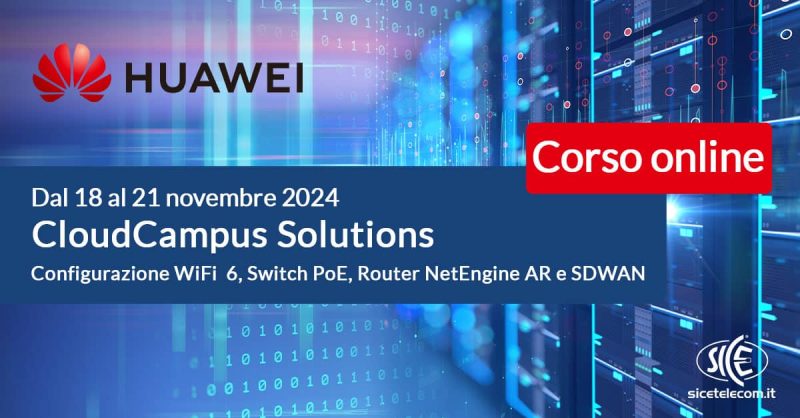 SICE - Corso-Huawei-CloudCampus-18-21-novembre-2024