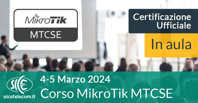 Corso-MikroTik-MTCSE-4-5-marzo-2024
