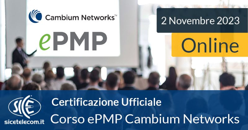 Corso-cambium-ePMP-online-2-novembre-2023 - SICE Telecomunicazioni