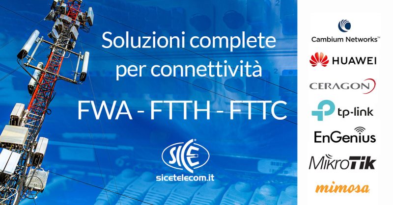SICE distributore soluzioni FWA-FTTC-FTTH