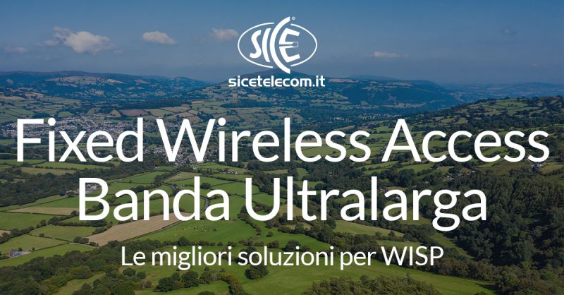 SICE soluzioni FWA e Banda Ultralarga
