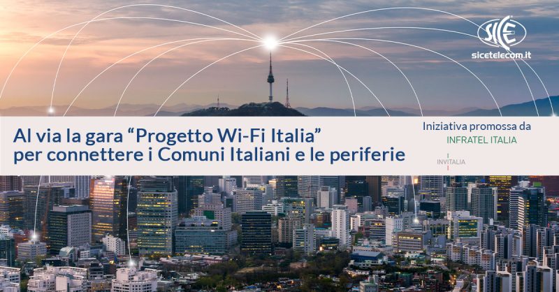 progetto Wi-Fi Italia - Infratel Italia - SICE Telecomunicazioni