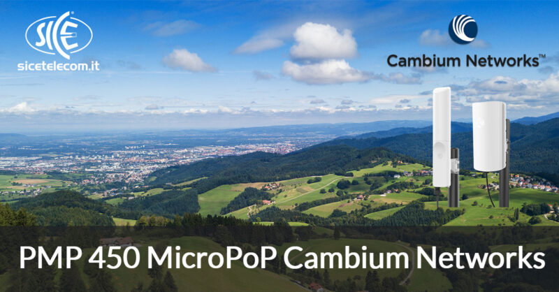 PMP 450 MicroPOP Cambium Networks - SICE Telecomunicazioni
