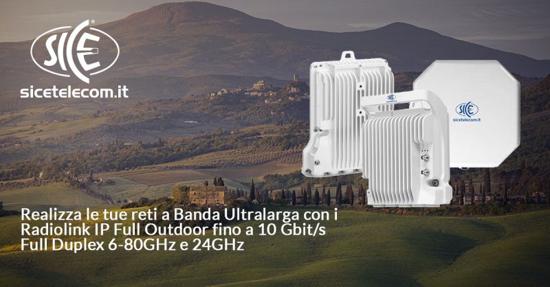 SICE Radiolink IP Full Outdoor ponti radio 6-80GHz