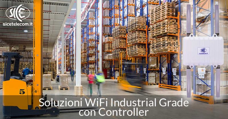 SICE: Soluzioni WiFi Industrial Grade con Controller