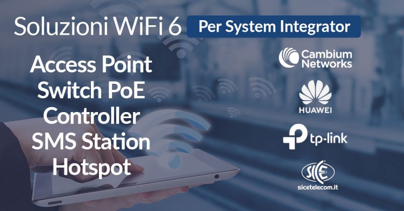 SICE-Soluzioni-wifi-6-Cambium,-TP-Link,-Huawei-SMS-Station