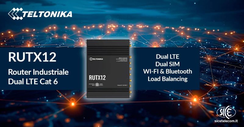 Scopri Teltonika-RUTX12.-SICE