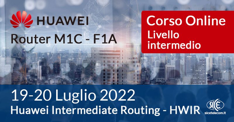 SICE - Corso Huawei HWIR intermendio