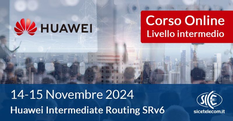 corso-Huawei-Routing-SRv6 novembre 2024