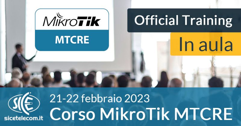 SICE corso-MikroTik-MTCRE-21-22-febbraio-2023