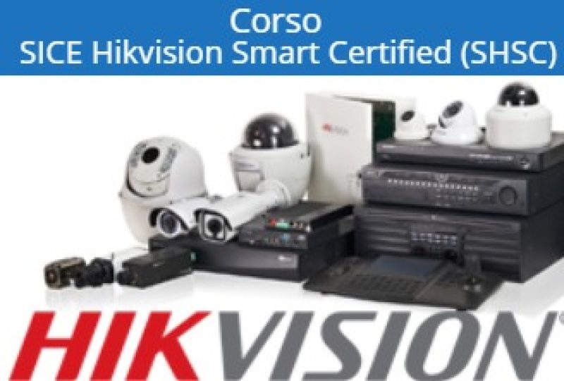 25 Ottobre 2018: Corso "SICE HikVision Smart Certified (SHSC)"