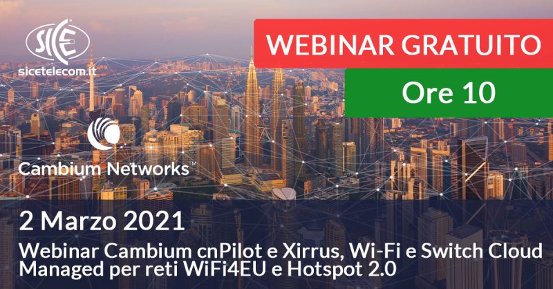 webinar-cambium-2-marzo-2021-cnpilot-e-xirrus webinar-cambium-2-marzo-2021-cnpilot-e-xirrus SICE