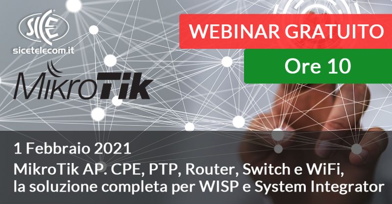 webinar-mikrotik-1-febbraio-2021-SICE 1 febbraio Webinar MikroTik SICE